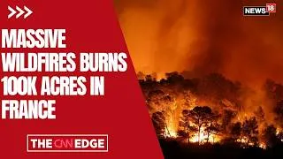 Thumbnail: France Wildfire | 250,000 Evacuated as France & Spain Battle Massive Blazes | Europe Wildfires |N18G