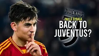 Thumbnail: PAULO DYBALA  ❯ BACK TO JUVENTUS? | Skills, Tricks & Goals - HD