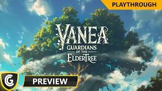 Thumbnail: Vanea: Guardians of the Elder Tree | Preview Playthrough
