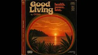 Thumbnail: Good Living- COSG (5min Instrumental)