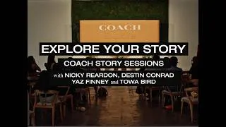 Thumbnail: Coach Story Sessions | Yaz Finney x Destin Conrad x Towa Bird