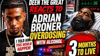 Thumbnail: Adrien Broner overdoses and has 3 months to live. Deen The Great reacts.