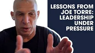 Thumbnail: Lessons from Joe Torre: Leadership Under Pressure