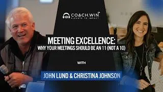 Thumbnail: Coach Win Podcast - Meeting Excellence : Why Your Meetings Should Be an 11 (Not a 10)