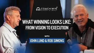 Thumbnail: Coach Win Podcast - What Winning Looks Like From Vision to Execution