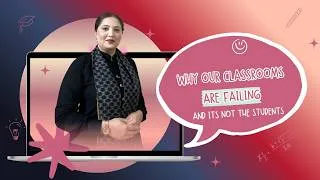 Thumbnail: Why Our Classrooms Are Failing- And It's Not The Students