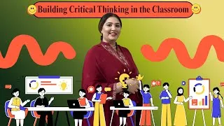 Thumbnail: Building Critical Thinking in the Classroom - Don’t just teach answers, teach students to think!