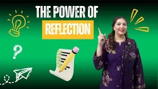 Thumbnail: The Power of Reflection — Because Best Teachers are Learners too!