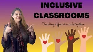 Thumbnail: Inclusive Classrooms-Teaching different minds together