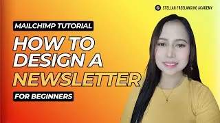 Thumbnail: Mailchimp Tutorial: How to Design a Newsletter | Stellar Freelancing Academy