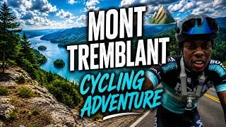 Thumbnail: This Cycling Adventure in Mont Tremblant Felt Like a Movie(EPISODE 7)