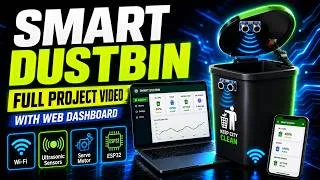 Thumbnail: Smart Dustbin with Web Dashboard | ESP32 IoT Full Project | Automatic Lid & Fill Level Monitoring