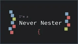 Thumbnail: Why You Shouldn't Nest Your Code