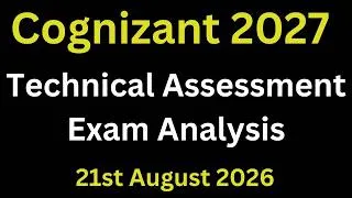 Thumbnail: Cognizant Technical Assessment Exam Analysis 2027 Batch | Exam Date : 21st August 2026