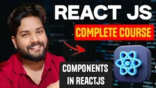 Thumbnail: React JS Complete Course 🔥 | Part -4 | Components in React js  #Reactjs #fullstackdeveloper