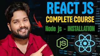 Thumbnail: React JS Complete Course 🔥 | Part -2 | Installation Node js Setup  #Reactjs #fullstackdeveloper