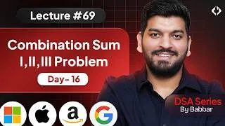 Thumbnail: Lecture 69: Combination Sum (All 3 *variants*) || Recursion Series Day-16