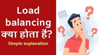 Thumbnail: Load balancing kya hota hai? Simple explanation
