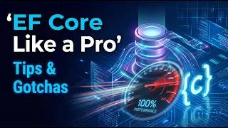 Thumbnail: Entity Framework Core Best Practices (EF Core) – Tips, Performance & Common Mistakes