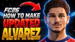 Thumbnail: How to Make JULIAN ALVAREZ in EA FC 26 (Updated Edition)