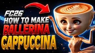 Thumbnail: How to Make BALLERINA CAPPUCCINA in EA FC 26