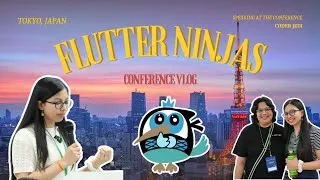 Thumbnail: Flutter Ninjas Conference Vlog | Tokyo, Japan | Conference Speaker