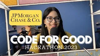 Thumbnail: JP Morgan Chase Code for Good India Hackathon Experience and Tips | Code for Good Hackathon 2023