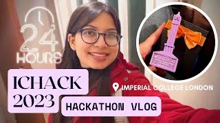 Thumbnail: Attending my first in-person hackathon | ICHack'23 | Imperial College London | Vlog