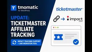 Thumbnail: Tmomatic Update: Ticketmaster Affiliate Impact Tracking + Link Migration Tool