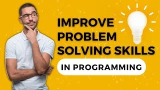 Thumbnail: How to Improve Your Problem Solving Skills in Programming - AMAZING!