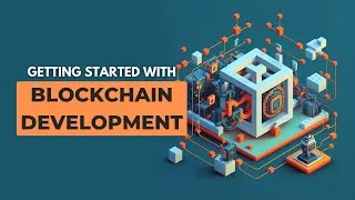 Thumbnail: Getting Started with Blockchain Development: A Comprehensive Guide