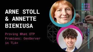 Thumbnail: Proving What OTP Promises: GenServer in TLA+ - Arne Stoll & Annette Bieniusa | Code BEAM Europe 2025