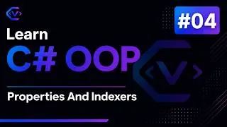 Thumbnail: Learn C# OOP #04 - Properties & Indexers