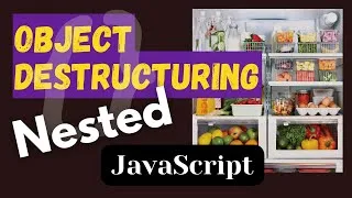 Thumbnail: Nested Object Destructuring - Nested in JavaScript with Example