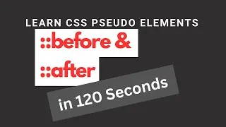 Thumbnail: Learn Before and After pseudo elements in 120 seconds