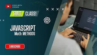 Thumbnail: JavaScript Math Methods: Rounding & Random Numbers | (SMIT) MERN Stack Batch 23 | Course #2