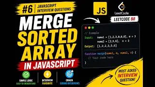 Thumbnail: 🚀 #6 Merge Sorted Array in JavaScript | JavaScript Interview Questions | LeetCode 88