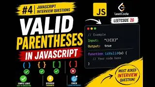 Thumbnail: 🚀 #4 Valid Parentheses in JavaScript | JavaScript Interview Questions | LeetCode 20