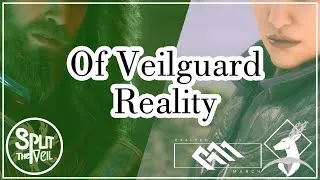Thumbnail: {Split the Veil-Ep.102} Of Veilguard Reality