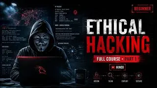Thumbnail: Ethical Hacking Full Course (Part 1) 🔥 Complete Networking, Linux & OSINT for Beginners | Hindi
