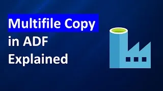 Thumbnail: Copying Multiple Files in Azure Data Factory ADF using Wildcard & List of Files