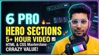 Thumbnail: Build 6 Modern Hero Sections in HTML & CSS | 5-Hour Front-End Masterclass
