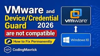 Thumbnail: How  to fix VMware and Device Credential Guard are not Compatibe Issue permanently in 2026