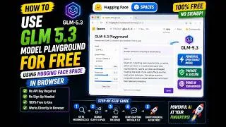 Thumbnail: How to Use GLM 5.3 Model Playground For FREE Using HuggingFace Space in Browser
