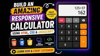 Thumbnail: Build an Amazing Responsive Calculator Using HTML, CSS & JavaScript | Learn DOM & Event Listeners