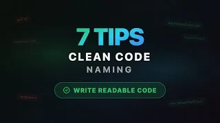 Thumbnail: 7 Clean Code Naming Tips That Will Transform Your Code