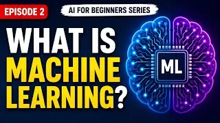 Thumbnail: What is Machine Learning? Explained Simply for Beginners | AI Course