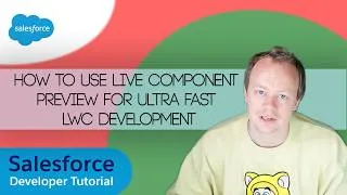 Thumbnail: Salesforce Developer LWC Tutorial - How to use Live Component Preview for ULTRA FAST LWC Development