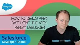 Thumbnail: Salesforce Developer Tutorial - How to use the Apex Replay Debugger to Debug FAST in VSCode