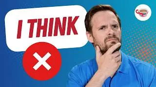 Thumbnail: Stop Saying 'I Think' So Much: 3 Ways to Sound More Confident